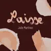 Julie Martinez - Laisse - Single